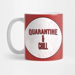 Quarantine & Chill Mug